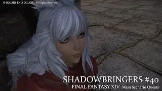[FFXIV] Shadowbringers Main Scenario Quest 040. Small Favors