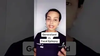 Generalized vs focal epilepsy