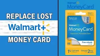 How to Replace a Lost/Stolen Walmart Money Card - Full Guide