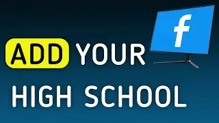 How To Add Your High School On Facebook App On PC (New Update)