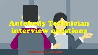 Autobody Technician interview questions