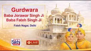 Live! Gurdwara Baba Jorawar Singh Baba Fateh Singh | Fateh Nagar | New Delhi 24 Feb 2026