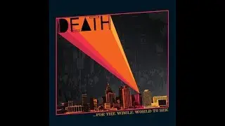 DEATH_...For The Whole World To See (Album) 1975/2009