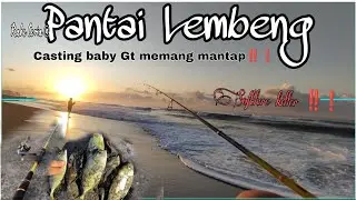 Tarikan Casting baby Gt Memang jos‼️ | softlure killer ❗❗❗|Pantai lembeng  bali