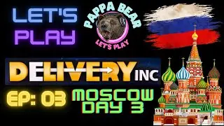 Delivery INC. Moscow Campaign Day 3 #letsplay #deliveryinc   #managementgame