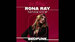 Pat Bedeau - Never Stop (ft Rona Ray) [Extended Mix]