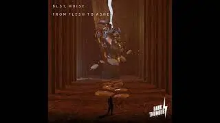 BLST, Hoise - From Flesh to Ashes [Dark Thunder Records Release]