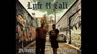 Lyfe N Cali (Ft. MERC) - Tha Gang