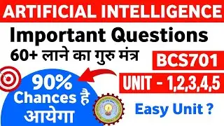 🔴AI 90% chance है आयेगा| AI Important Questions BCS701 AKTU | Artificial Intelligence important aktu