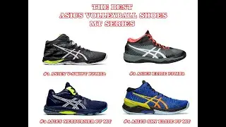 The Best of Asics Volleyball Shoes MT Series