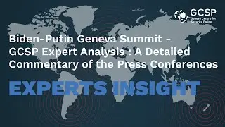 Biden-Putin Geneva Summit - GCSP Expert Analysis and Outlook: A Summary from a Russian Perspective