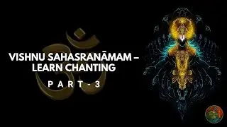 Vishnu Sahasranamam Chanting PART 3 | Step-by-Step Tutorial for Beginners | Divine Tutorials