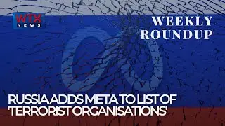 Russia Lists Meta as Extremist, Terrorist
