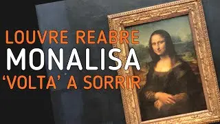 REABERTURA DO LOUVRE VIRA EVENTO E EMO&Ccedil;&Atilde;O AO VER A MONALISA EM SUA SALA QUASE VAZIA