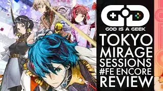 Tokyo Mirage Sessions #FE Encore review