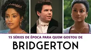 15 S&Eacute;RIES DE &Eacute;POCA PRA QUEM MARATONOU BRIDGERTON 🐝 | #Bridgertons
