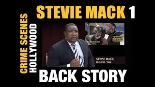 Stevie Mack CRIME SCENES Back Story 1 