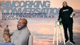 Uncorking Conversations: How a Passion for Spirits Became a Movement for Black Excellence