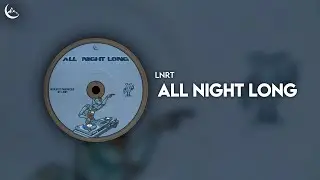 LNRT - All Night Long [House]