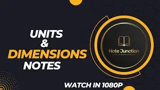 Mechanics | Units and Dimensions Note Ch:1 | The Notes Junction
