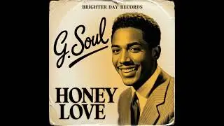 HONEY LOVE G. SOUL