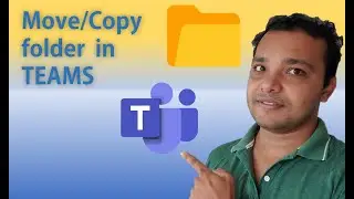 How to Copy or Move folder and its files in teams