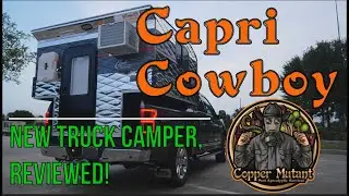 Capri Cowboy Truck Camper Review
