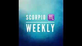 Scorpio Weekly Tarot - 
