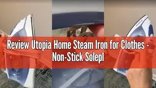 Review Utopia Home Steam Iron for Clothes - Non-Stick Soleplate - 1200W Clothes Iron - Textile Iron