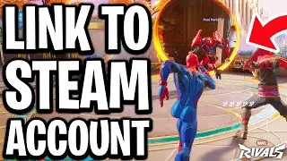 How To Link Marvel Rivals To Steam Account - Full Guide