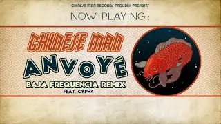 Chinese Man (feat. Cyph4) - Anvoy&eacute; (Baja Frequencia Remix)