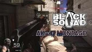 Black Squad - AK-47 Montage
