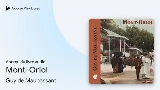 Mont-Oriol de Guy de Maupassant · Extrait du livre audio