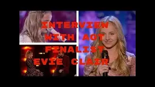 Evie Clair America's Got Talent 2017 Finalist Interview Talentkinghd Interview From 2020
