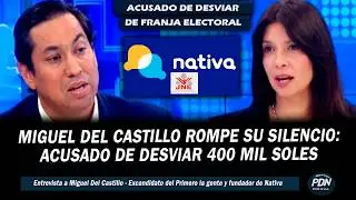 MIGUEL DEL CASTILLO ROMPE SU SILENCIO TRAS SER DENUNCIADO POR DESVIAR S/400 MIL DE FRANJA ELECTORAL