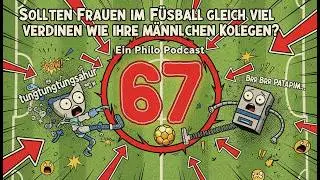 Sollten Frauen im Fußball gleich viel verdienen wie ihre Männlichen Kollegen? Ein Philo Podcast