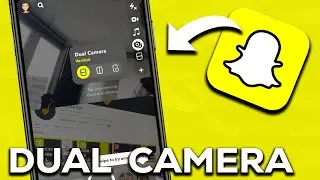 How To Make A Dual Camera Picture/Video On Snapchat (2025) - Easy Guide