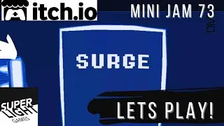 Super Creative - Dev Plays SURGE by reedsx20 from Mini Jam 73 itch.io