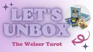 Unboxing the Weiser Tarot