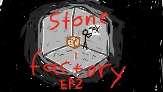 Stone Factory Ep 2. A Restart (part 1)