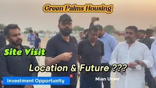Green Palms Housing Lahore | Site Visit | Latest Update | Ideal Location | Mian Umer