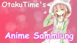 Meine Anime Sammlung ^^