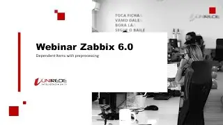 Webinar Zabbix 6.0: Dependent Items with Preprocessing