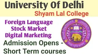 Delhi University Short Term courses Admission 2022 at Shyam Lal College | Ameeninfo