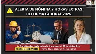 💥¡ALERTA NÓMINA FIN DE AÑO! 🚨 Horas Extras, Noche 7 PM y UGPP | Incluye Tabla Oficial de Recargos.