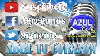 Abre Tu Corazon - Azul 93.9 En Vivo