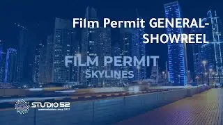Showreel - Film Permit GENERAL (Film Permit Dubai)