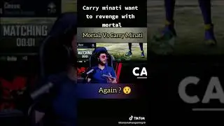 Carry Challenge Mortal For Second Time CarryVsMortal Season 2
