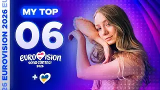 Eurovision 2026: MY TOP 6 (so far) [NEW🇺🇦]