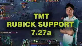 TMT player perspective RUBICK support 7.27a